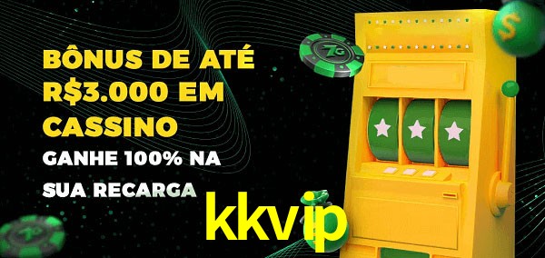kkvip melhor bônus de depósito